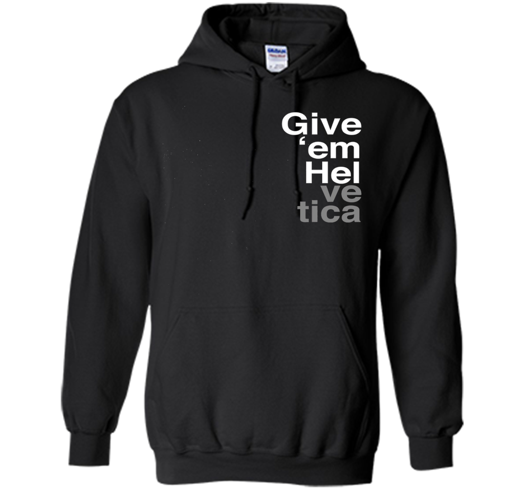Give 'em Hel Graphic Designers T-Shirt Funny Graphic Tee