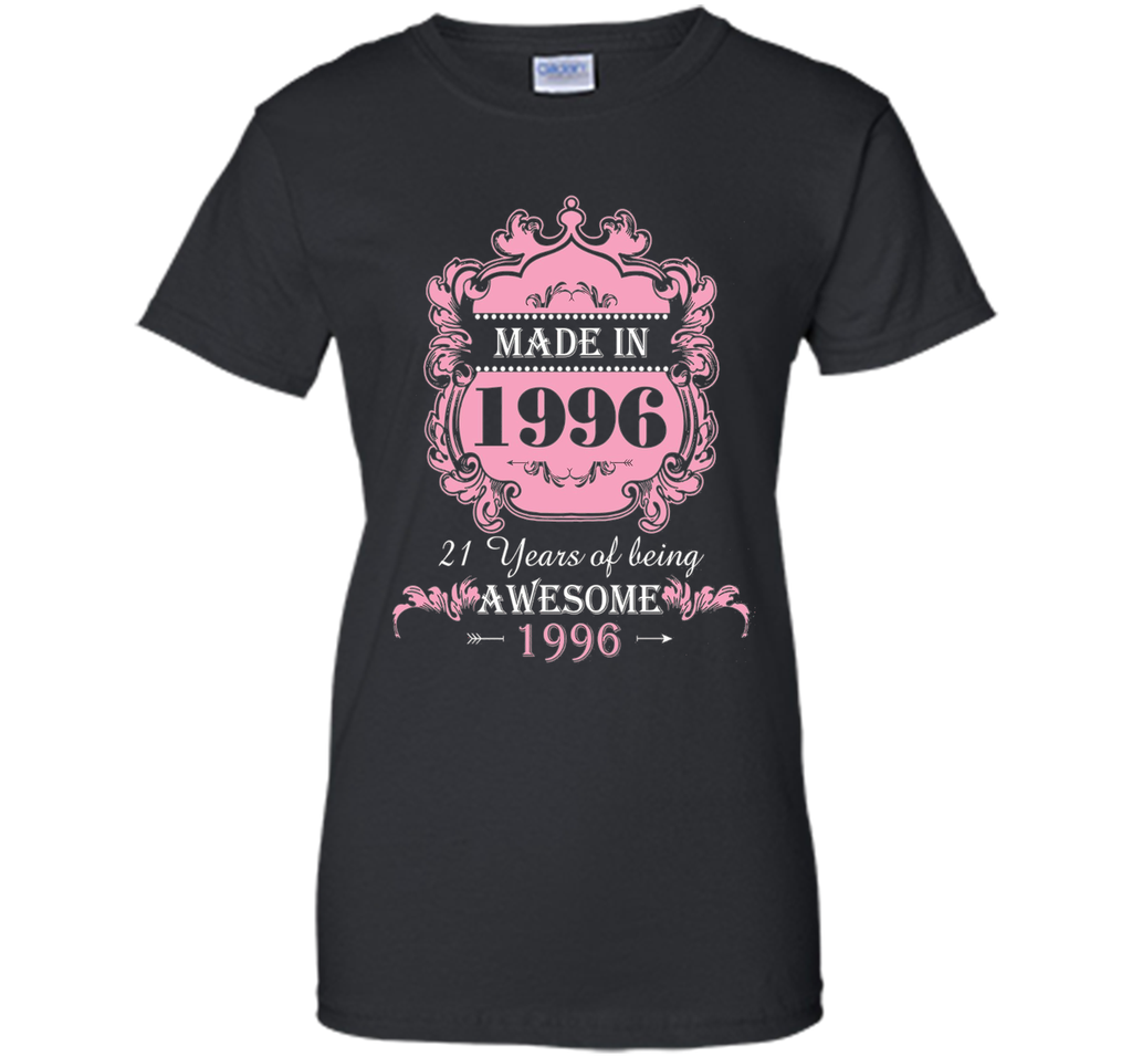 Made In 1996 T Shirt- 21 Years Old 21th Birthday Gift