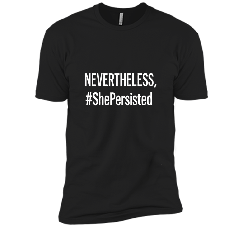 Nevertheless She Persisted Tshirt