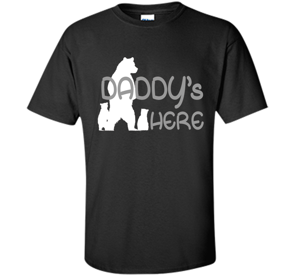 Mens Daddy's Here T-shirt Gift Father's Day