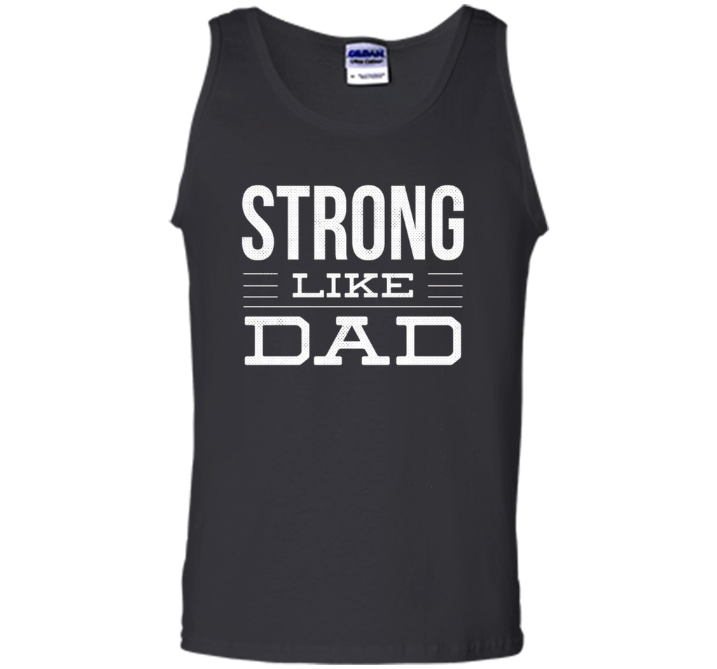 Strong Like Dad T-Shirt For Boys