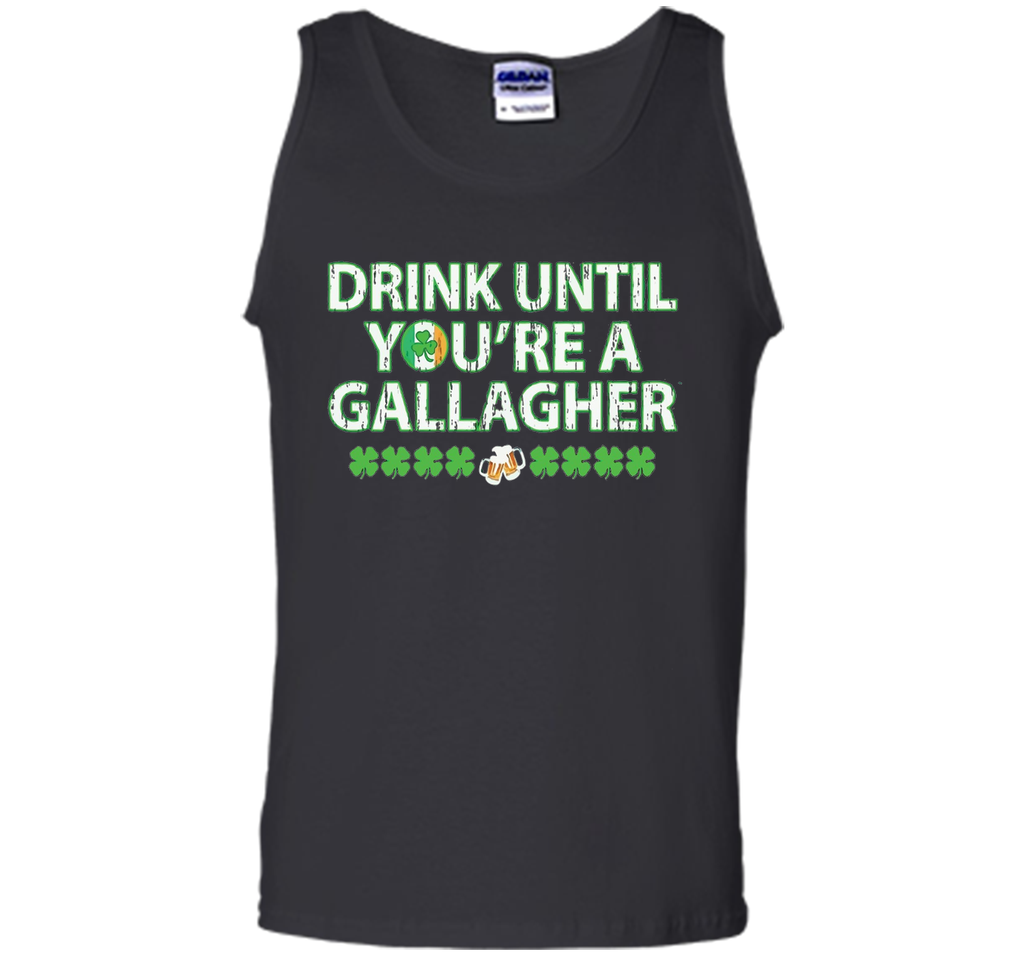 Irish Tshirt - Drink until you're a gallagher T-shirts