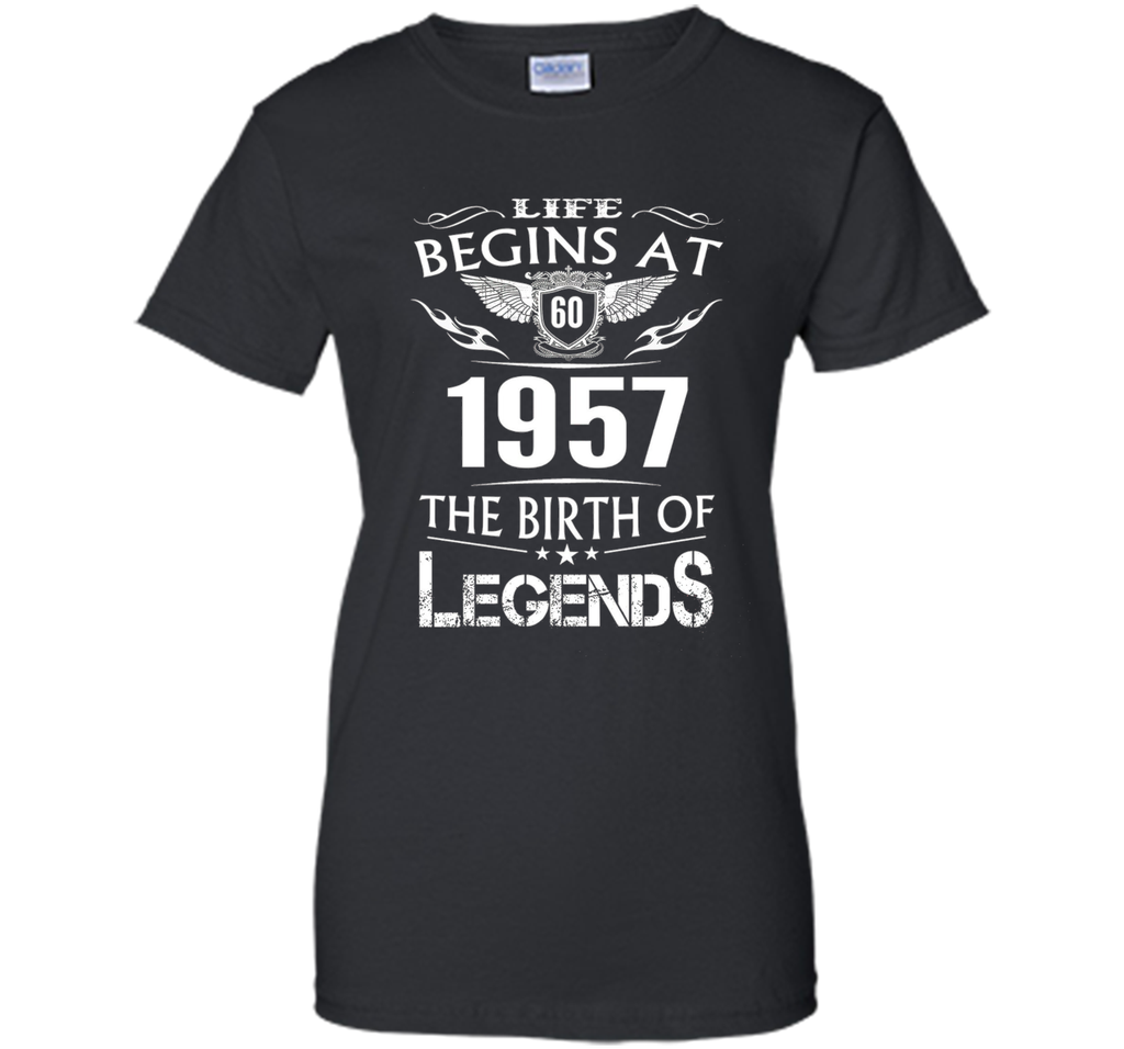 Life Begins At 60 1957 The Birth Of Legends T-Shirt cool shirt