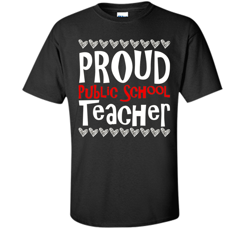 PROUD Public School TEACHER T-Shirt