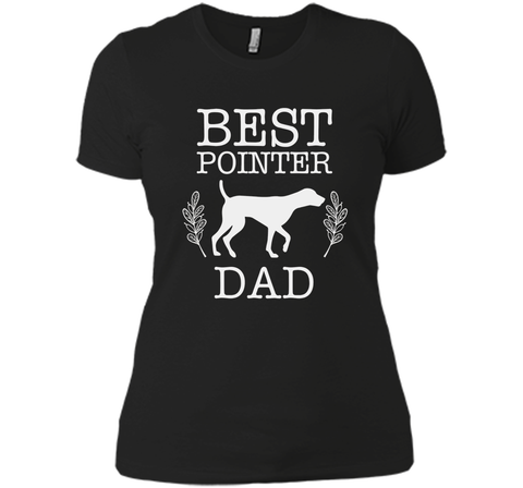 Best Pointer Dog Dad Shirt Father's Day Gift Dog Lover Daddy