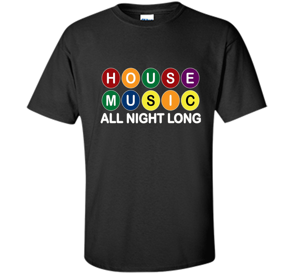 House Music All Night Long Music EDM DJ Tshirt