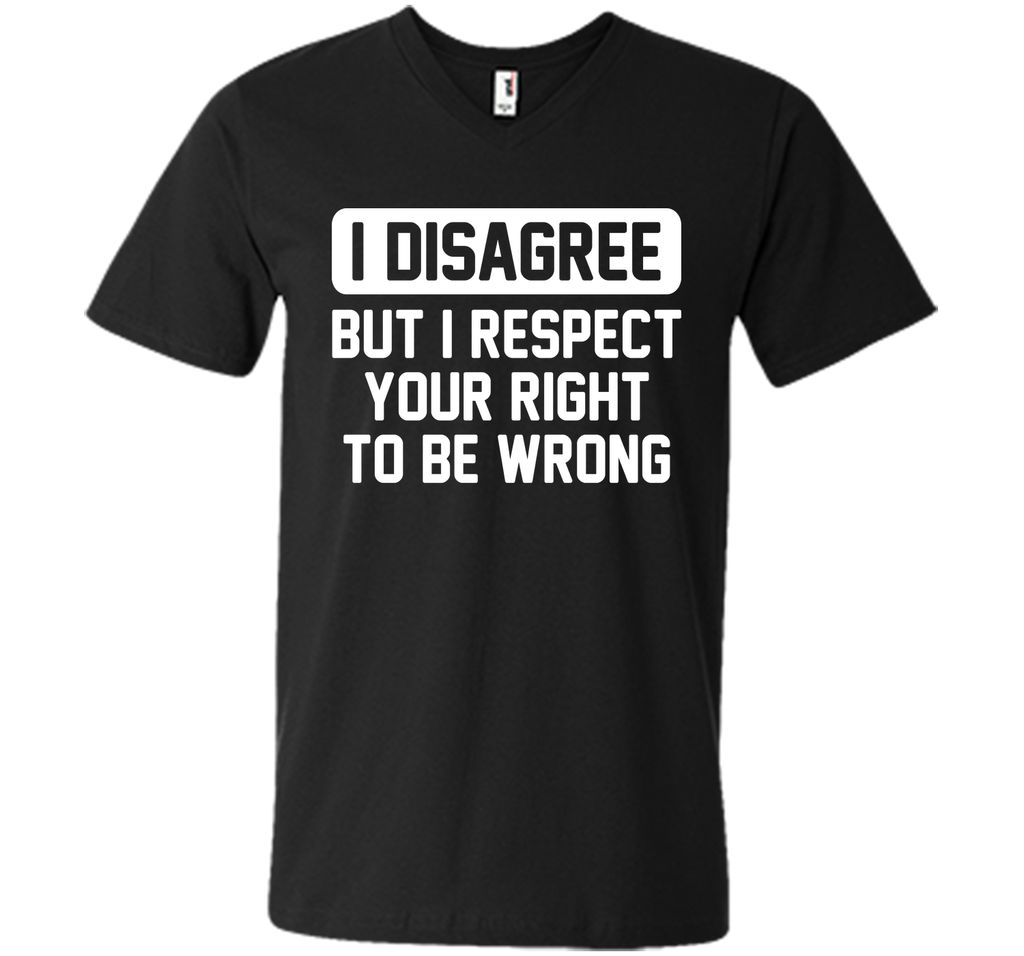 I Disagree T-Shirt
