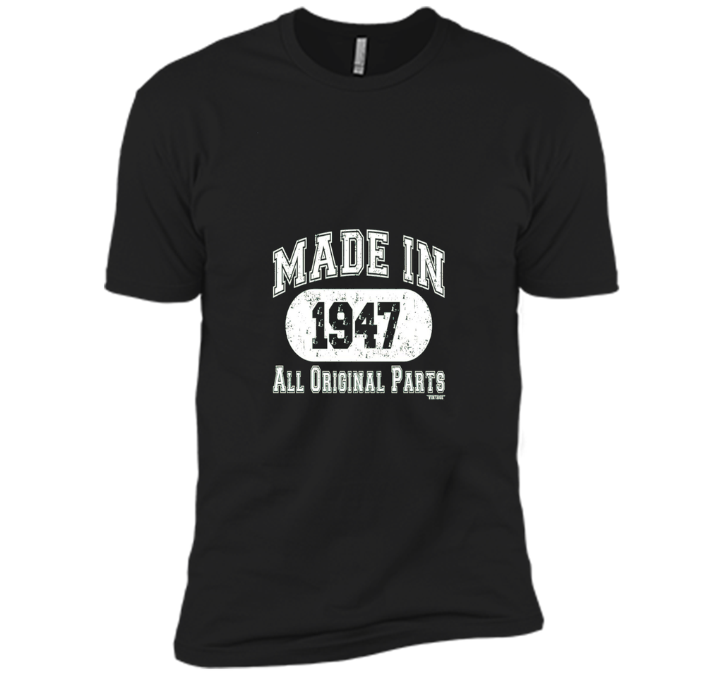 Made In 1947 All Original Parts Funny Birthday T-Shirt w