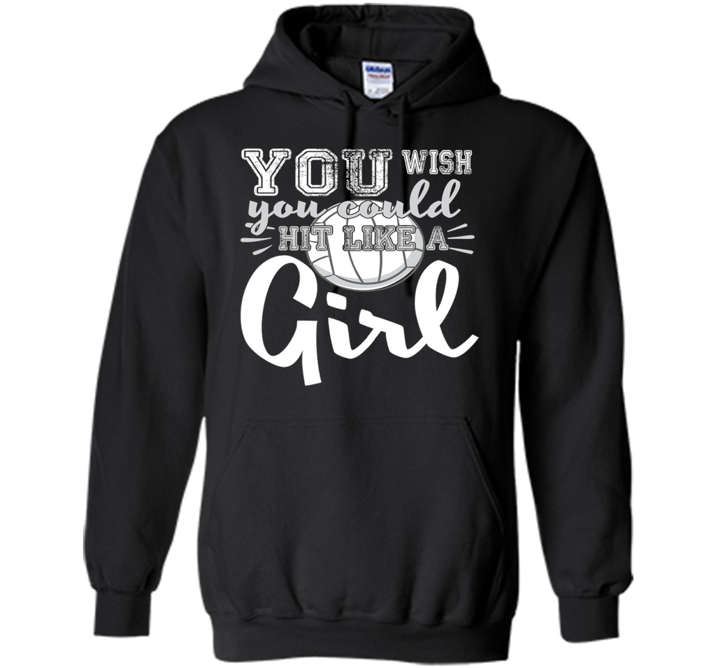 Volleyball Shirts With Sayings-You Wish You Hit Like A Girl