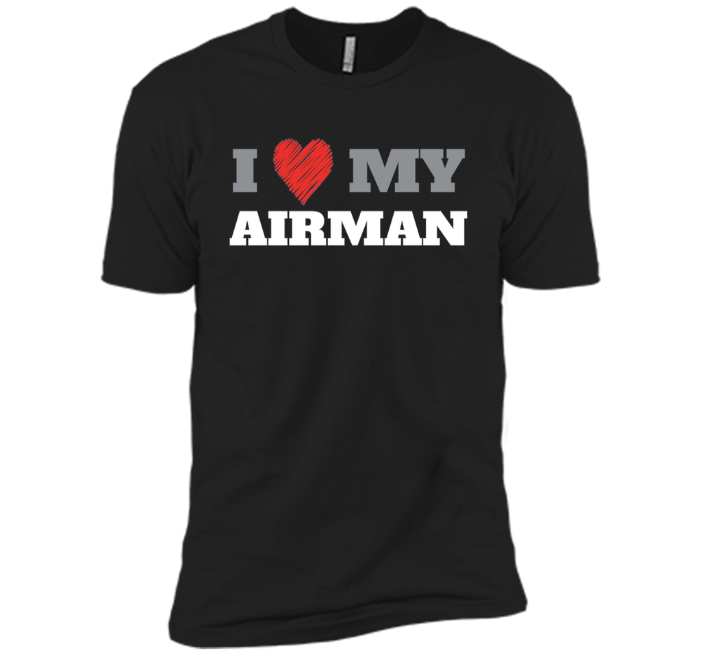 I Love My Airman - Military T-Shirt