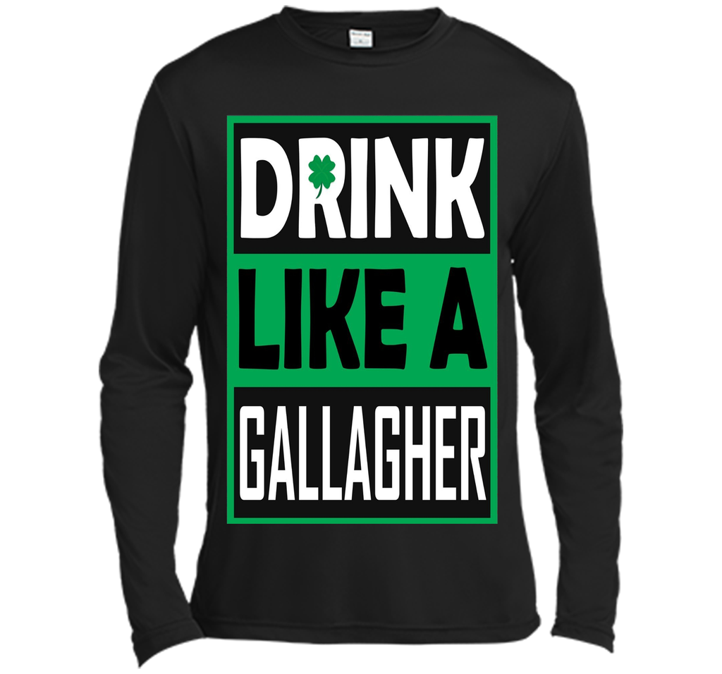 Drink Like A Gallagher T-Shirt Saint Patrick's Day Funny