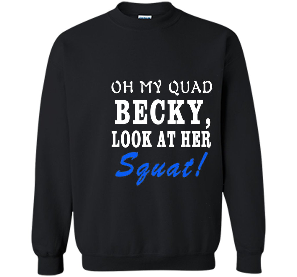 Oh My Quad Becky squat t-shirt sdf