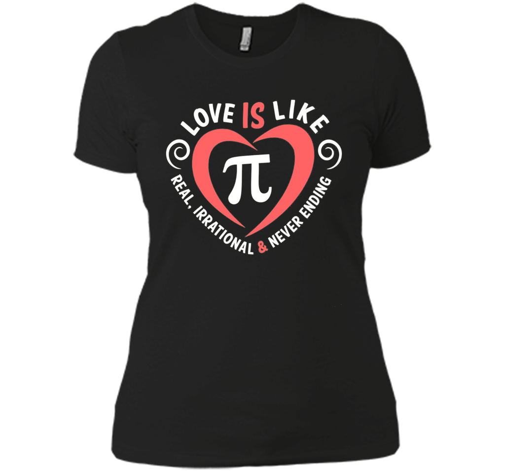 Love Is Like Pi Never Ending T-Shirt Math Pi day Gift Shirt