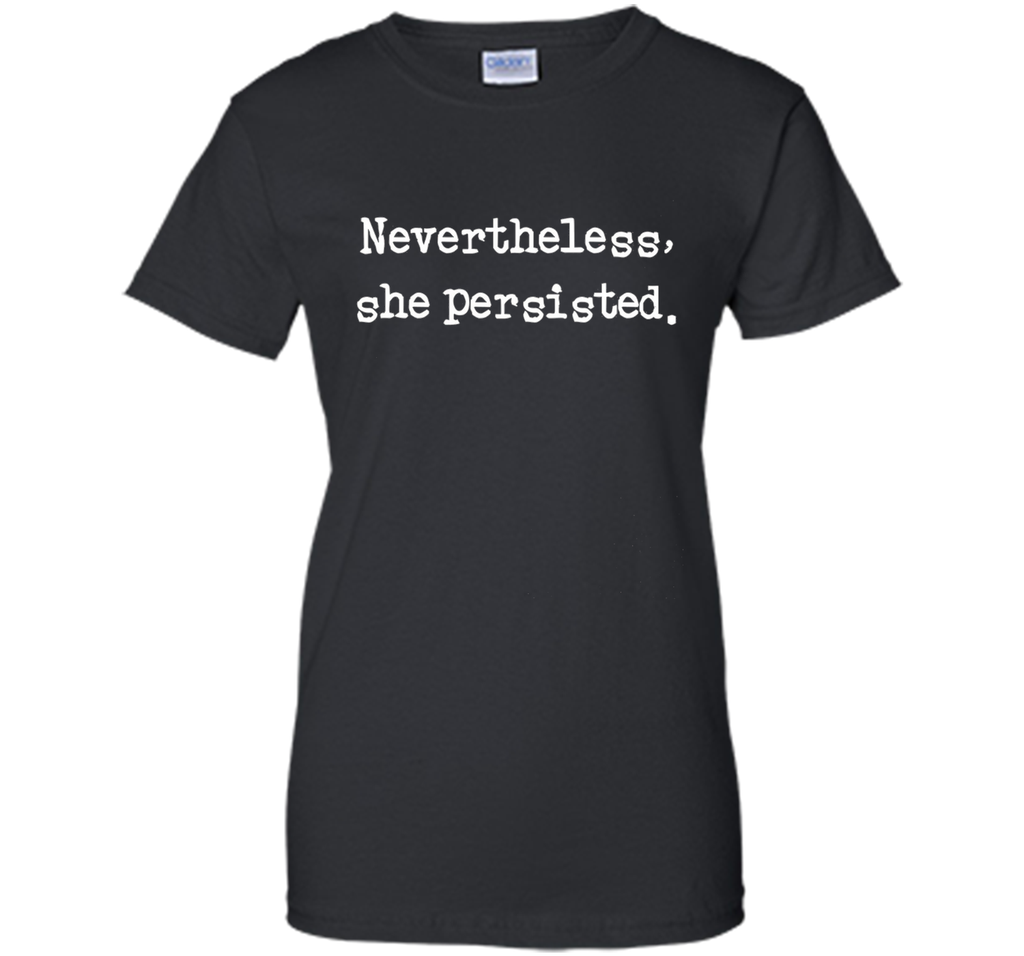 Nevertheless, she persisted Shirt