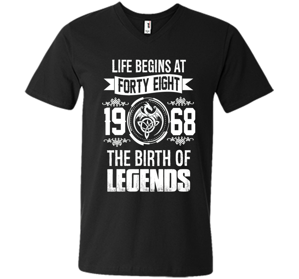 Life begins at forty eight 1968 the birth of legends tshirts