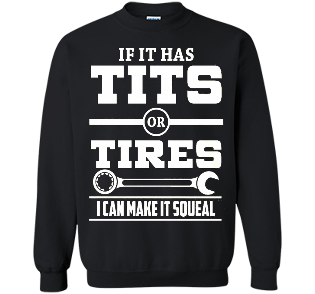 If It Has T-i-t-s Or Tires Mechanic Funny T shirt