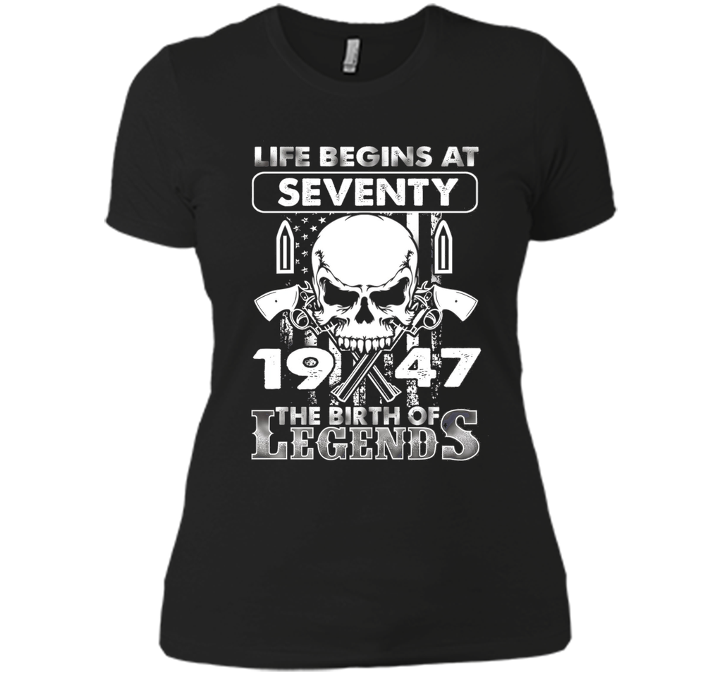 70th Birthday Gifts 1947 The Birth Of Legends T-Shirt t-shirt