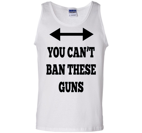 You Can't Ban These Guns Tshirt - Funny Men's Shirt