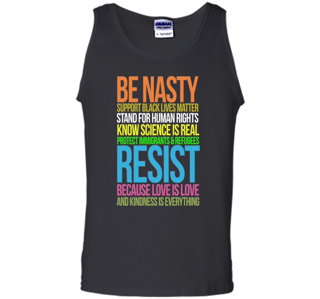 Love Is Love TShirt Black Lives Kindness Be Nasty Resist