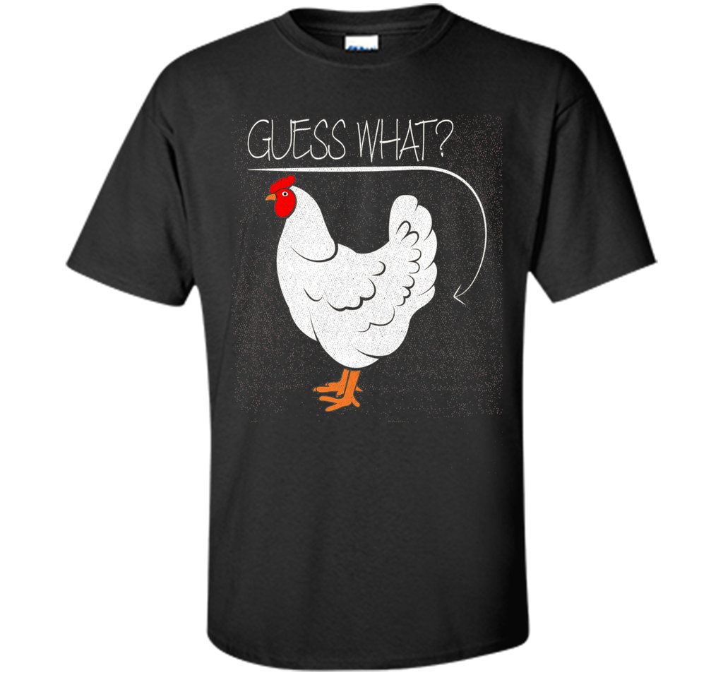Guess What? Chicken Butt Graphic T-Shirt