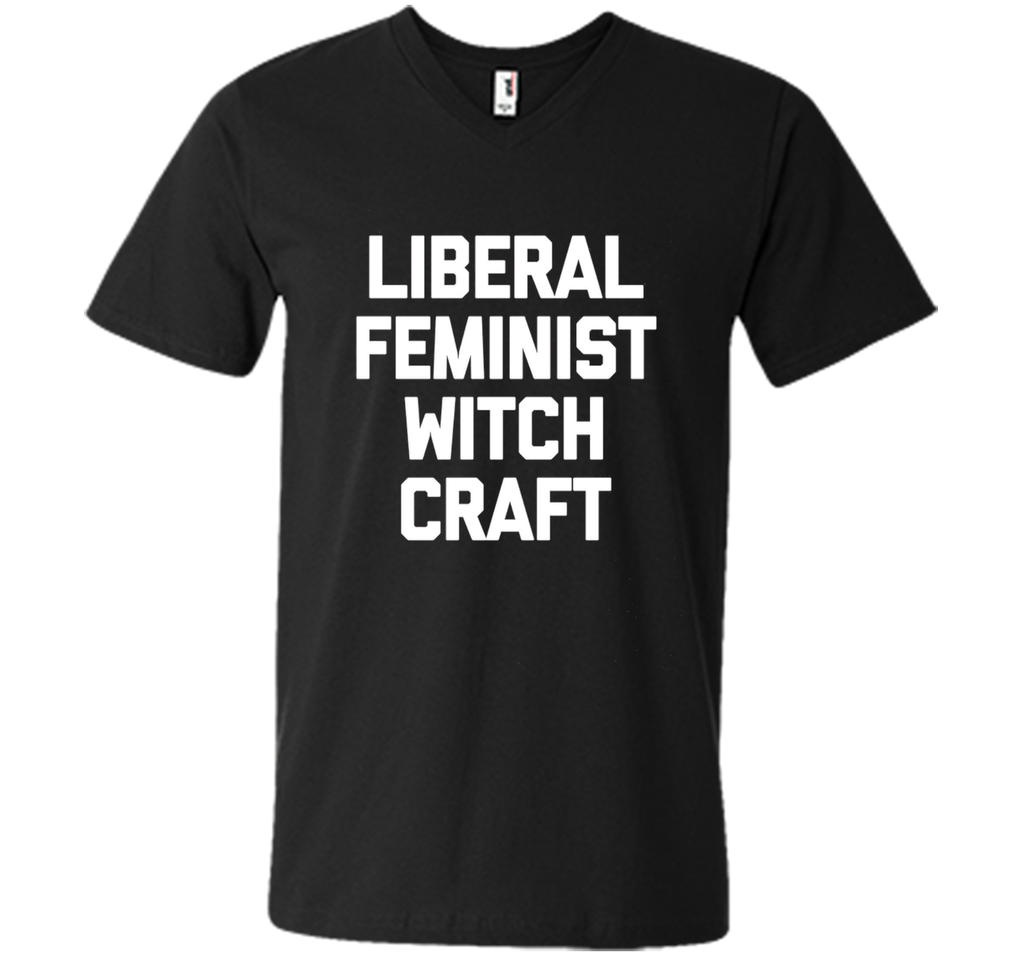 Liberal Feminist Witchcraft T-Shirt funny saying sarcastic