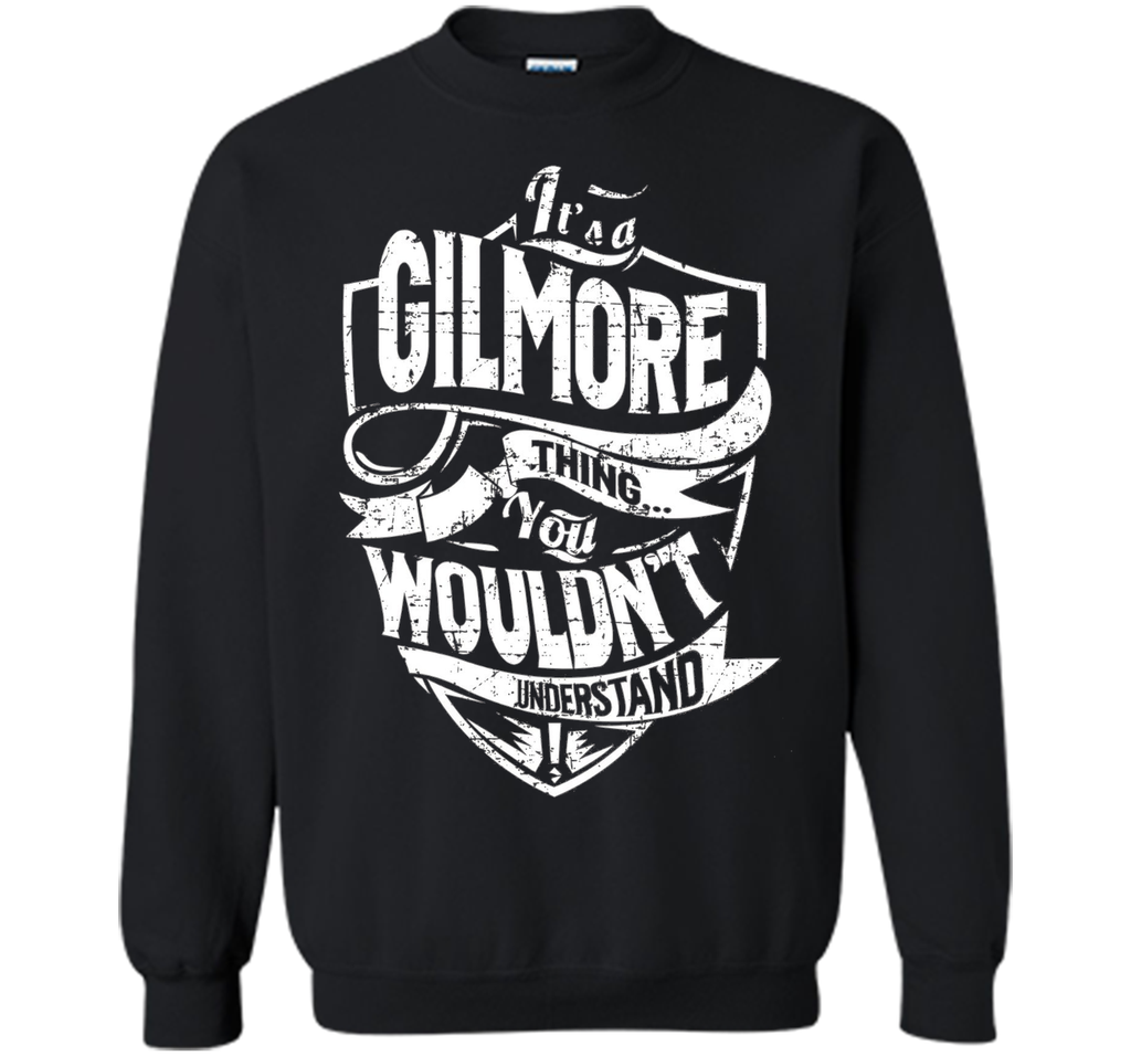 It's A Gilmore Thing You Wouldn't Understand T-Shirt