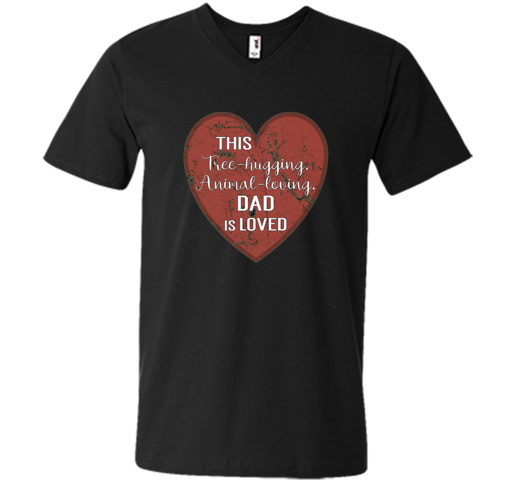 Mens Father's Day Gift THIS Tree Hugging Dad is LOVED T-S