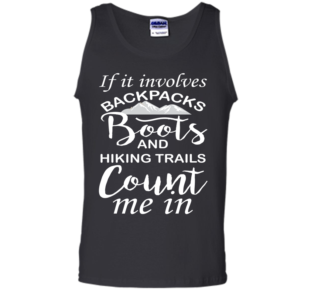 If It Involves Hiking Count Me In Outdoors Graphic T-shirt T-Shirt