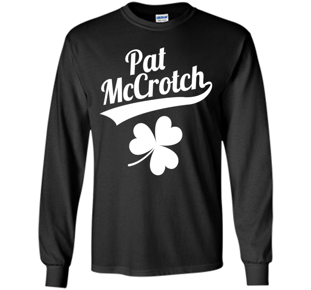 Funny Pat McCrotch St. Patricks Shamrock Tee Shirt