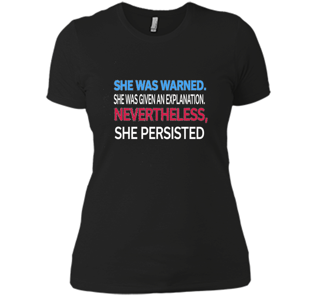 Elizabeth Warren t shirt She was warned,Nevertheless T-Shirt