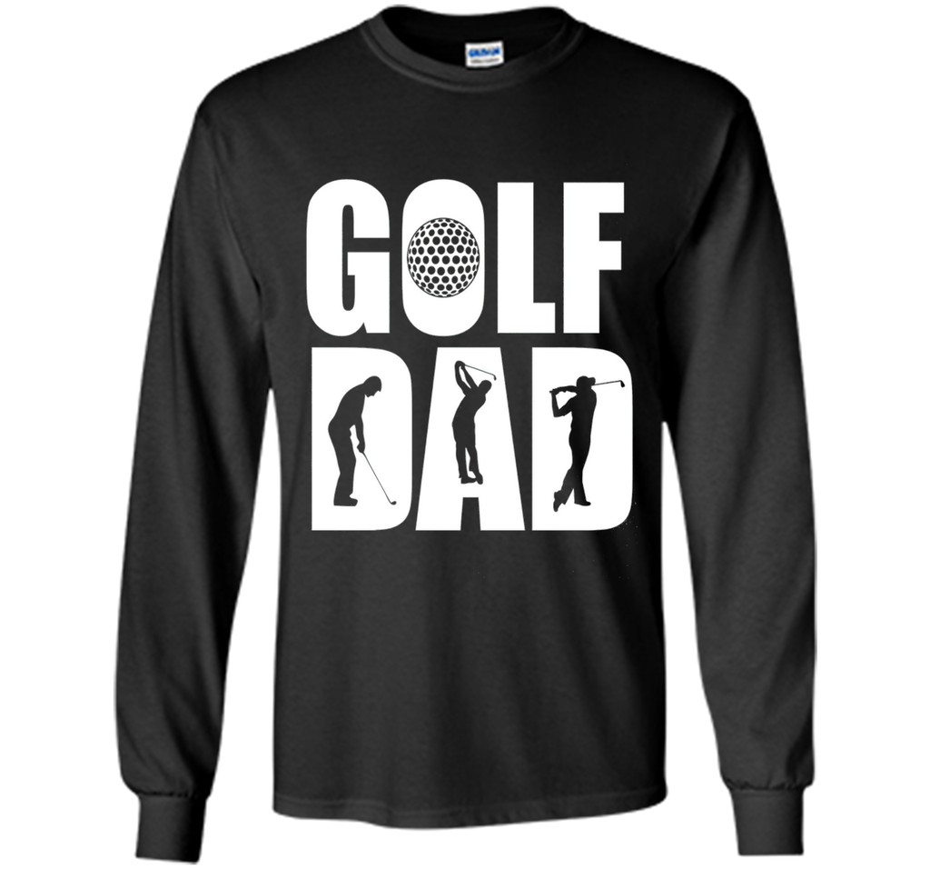 Golf Dad Funny T- shirt  for Father's Day