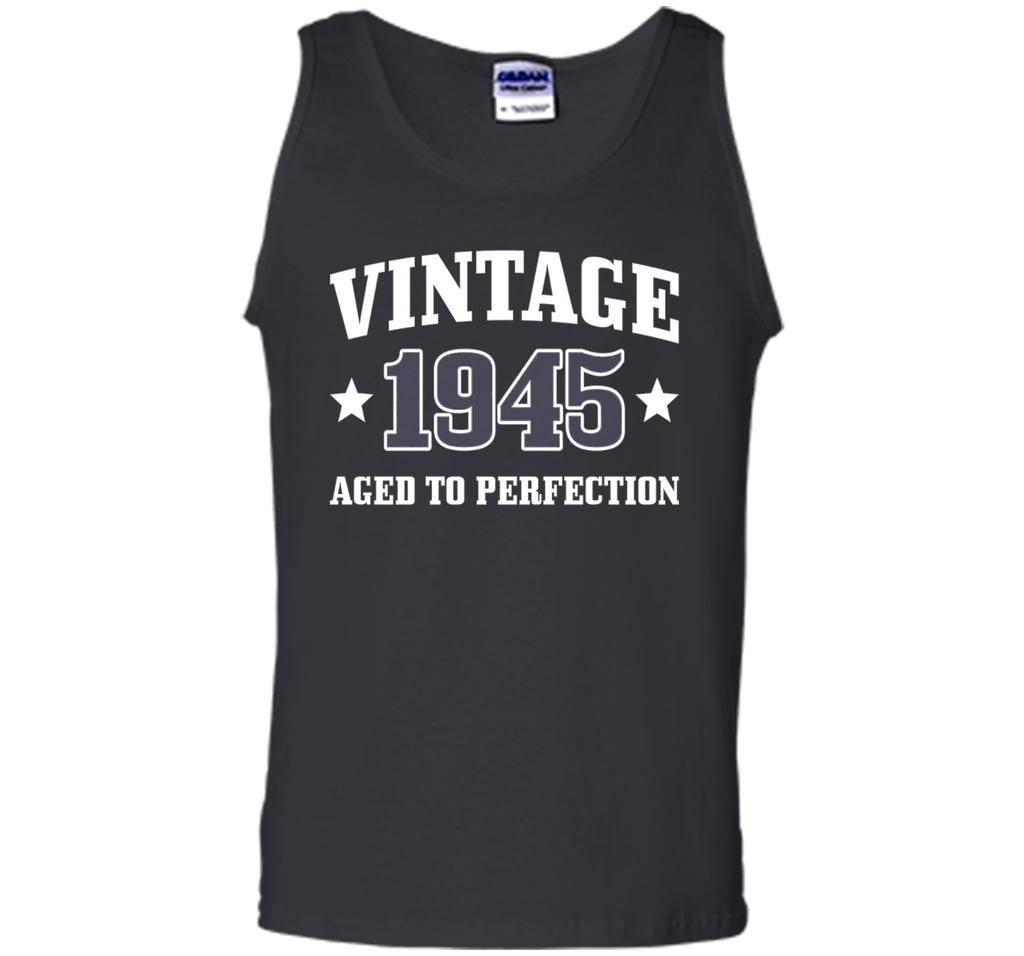 71st Birthday Gift - Vintage 1945 - Aged To Perfection Shirt