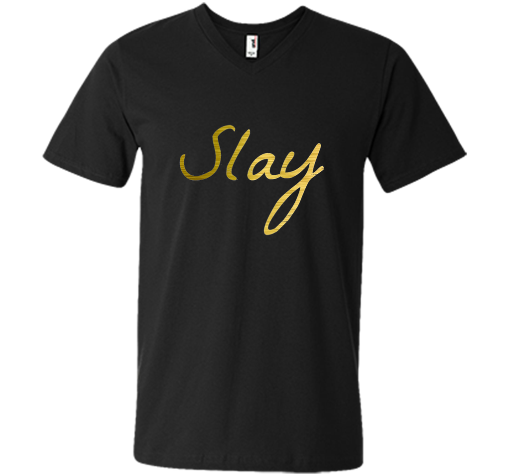 Slay Shirt - Cause I Slay T-shirt