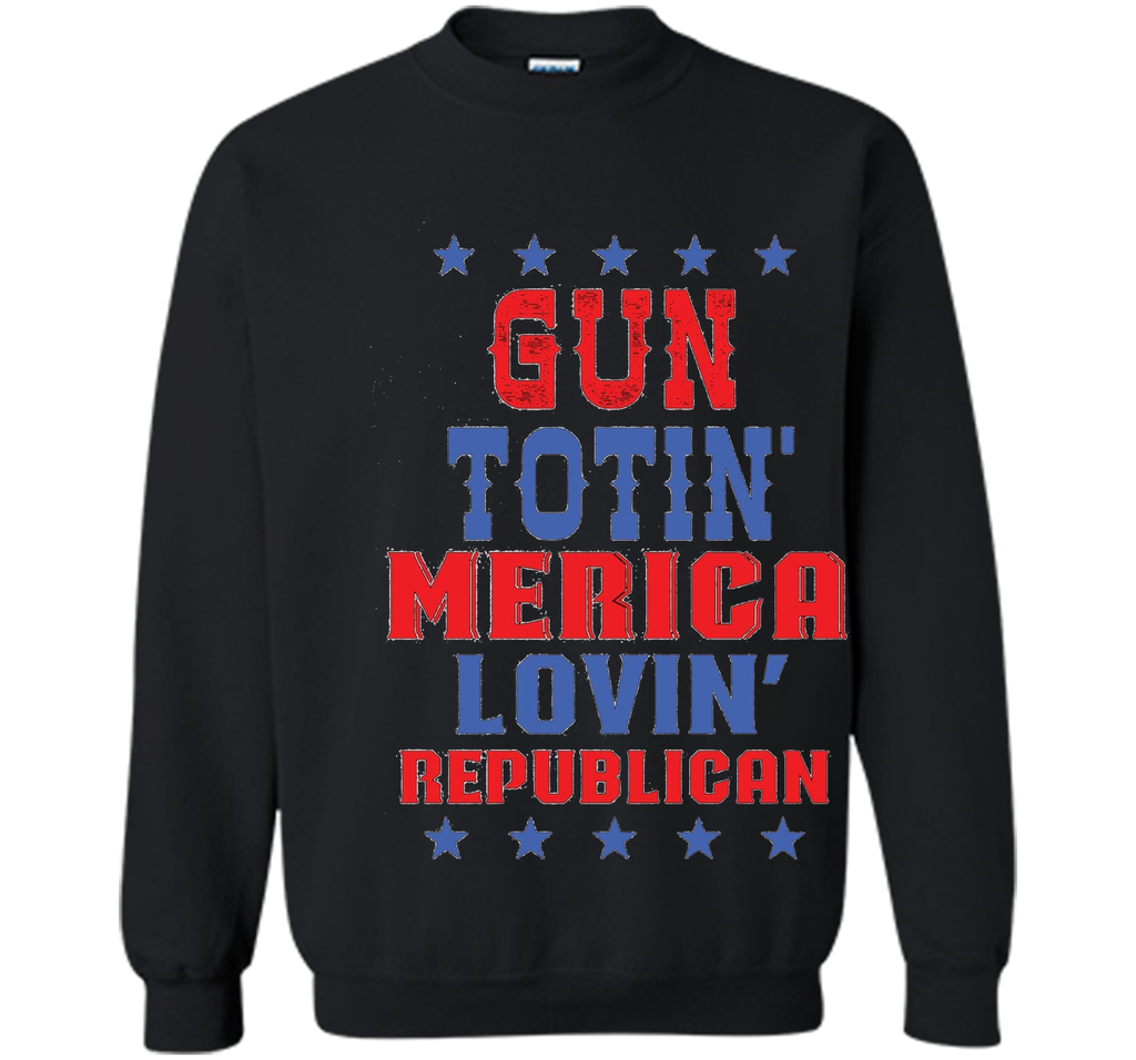 Gun Totin America Lovin Republican T-shirt