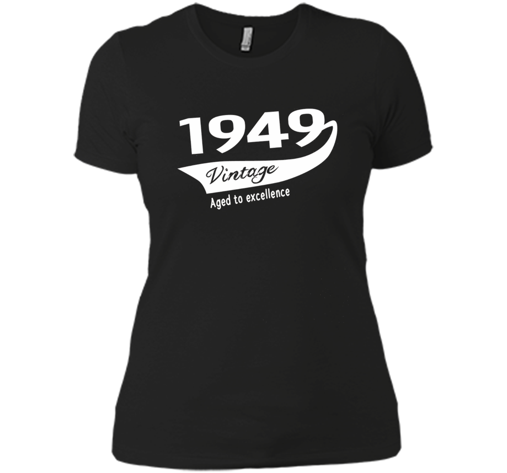 1949 Vintage Aged to excellence Birthday Gift T-shirt Unisex