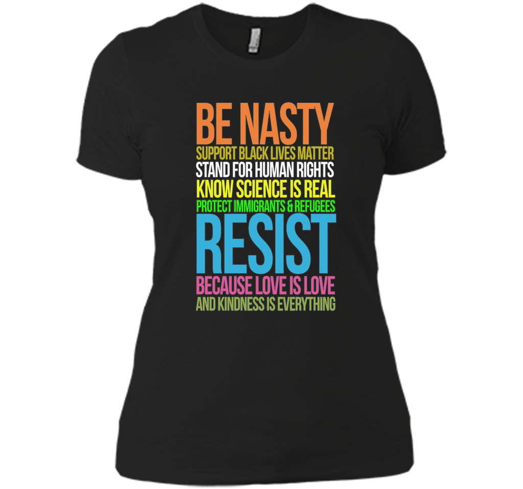 Love Is Love TShirt Black Lives Kindness Be Nasty Resist