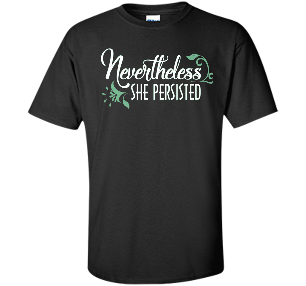 Nevertheless, She Persisted