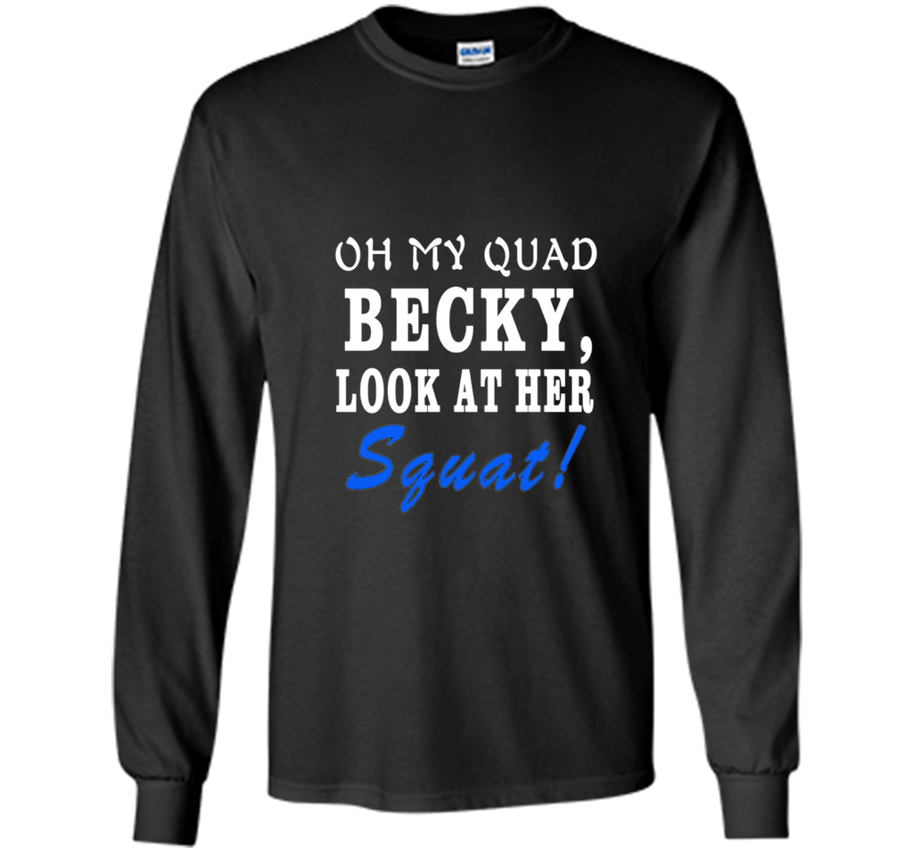 Oh My Quad Becky squat t-shirt sdf
