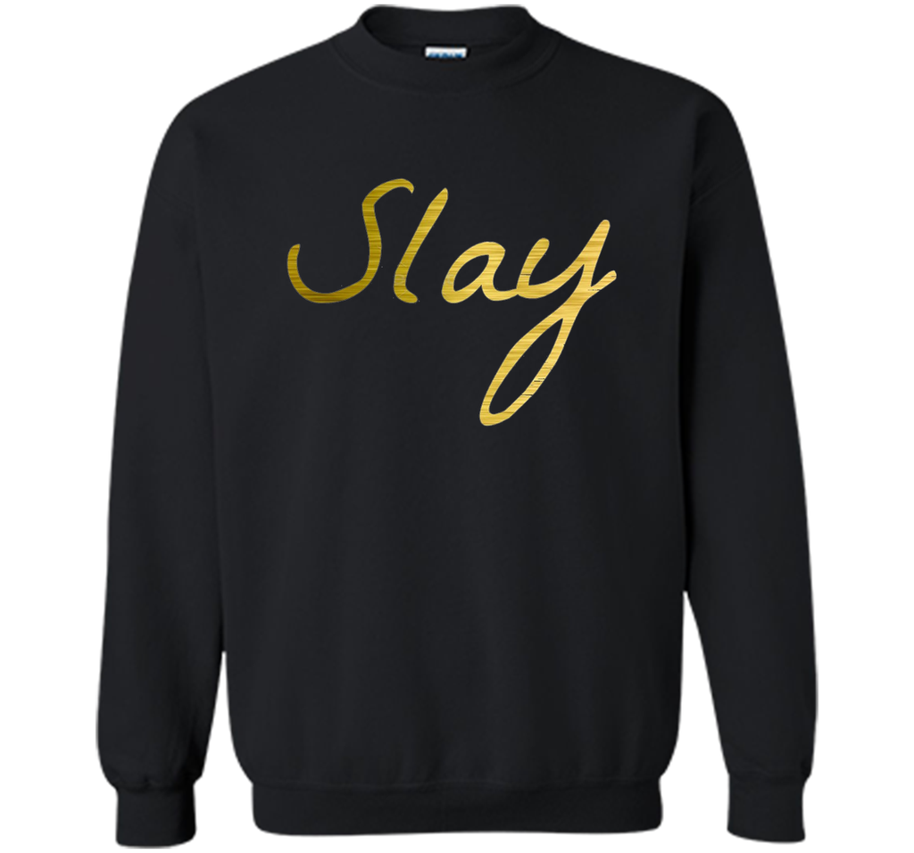 Slay Shirt - Cause I Slay T-shirt