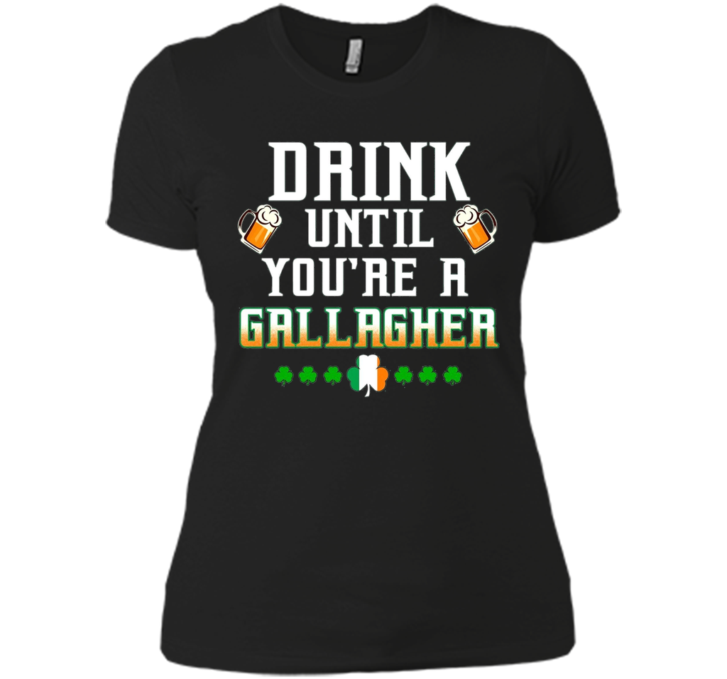 Irish Tshirt - Drink until you're a gallagher Tshirts
