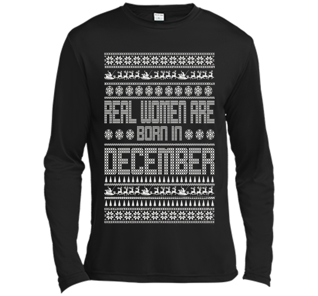 REAL WOMEN ARE BORN IN DECEMBER T-SHIRTS || CHRISTMAS SHIRTS