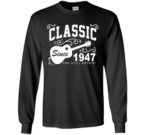 Classic Since 1947 And Still Rockin' T-Shirt. 69th Birthday