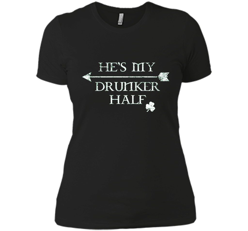 He's My Drunker Half Shirt Funny St. Patrick's Day Pub Gift