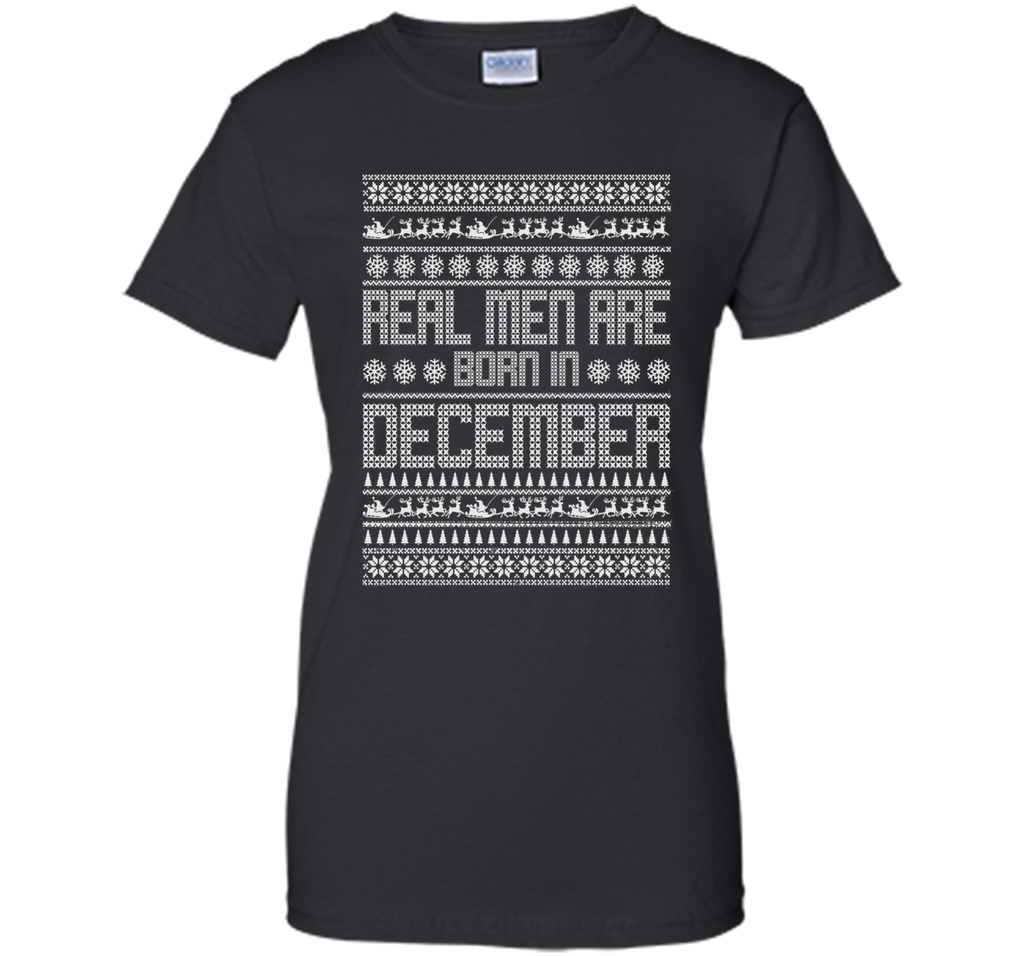 REAL MEN ARE BORN IN DECEMBER T-SHIRTS || CHRISTMAS SHIRTS