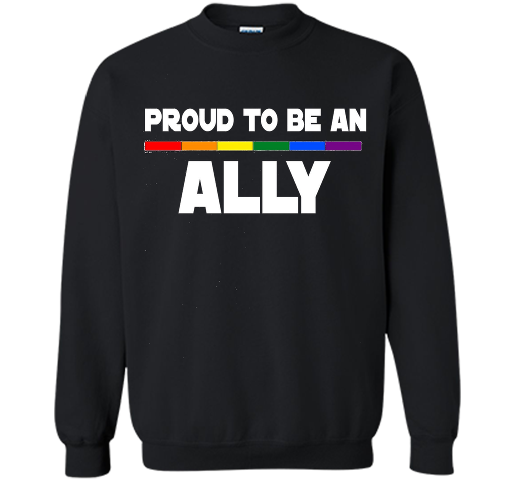 Proud to be ALLY LGBT Pride Supporter Rainbow Flag T-shirt