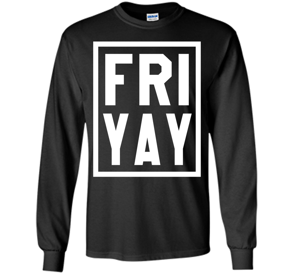 FRIYAY T-Shirt