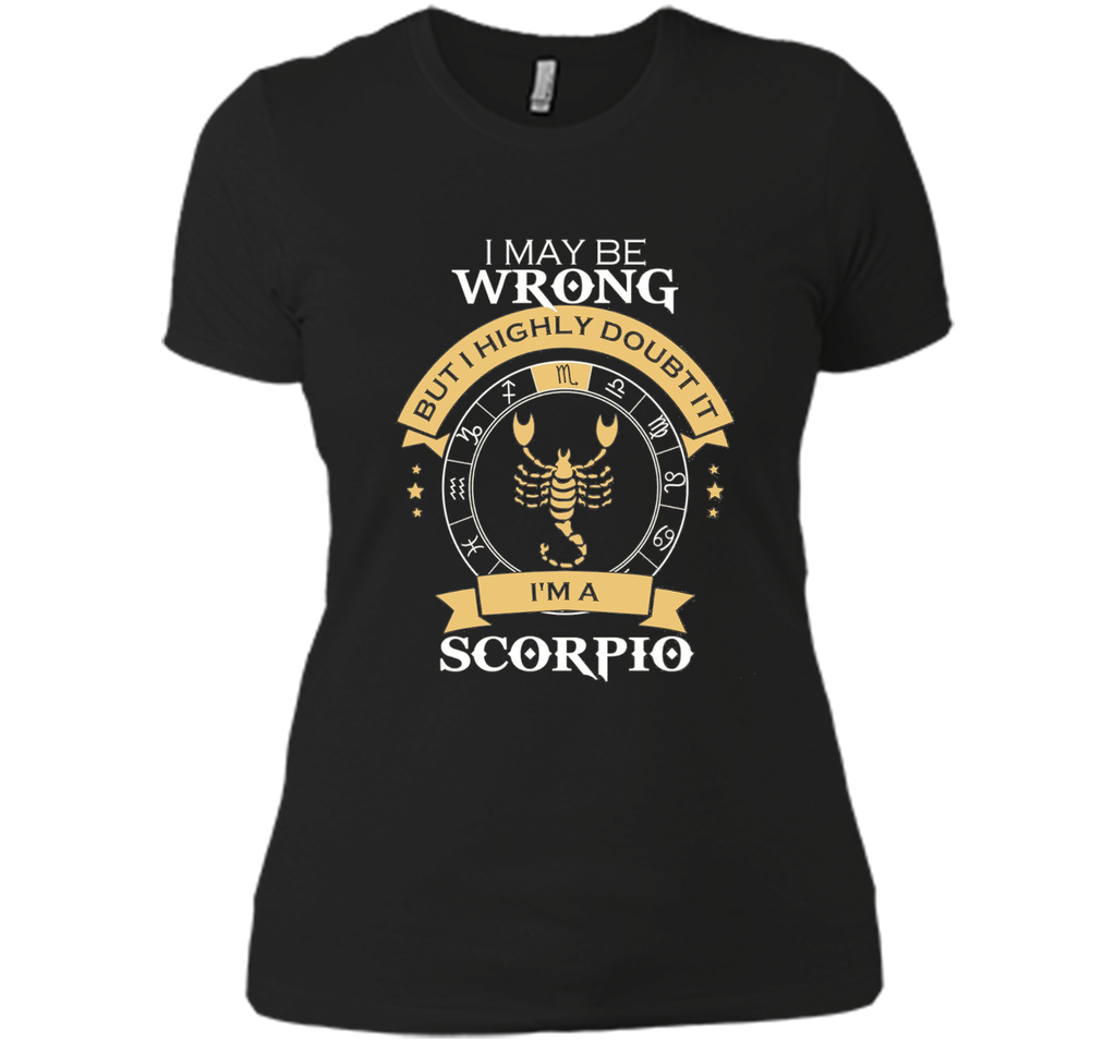I May Be Wrong, I'm A Scorpio Tshirt.Scorpio Tee Shirt