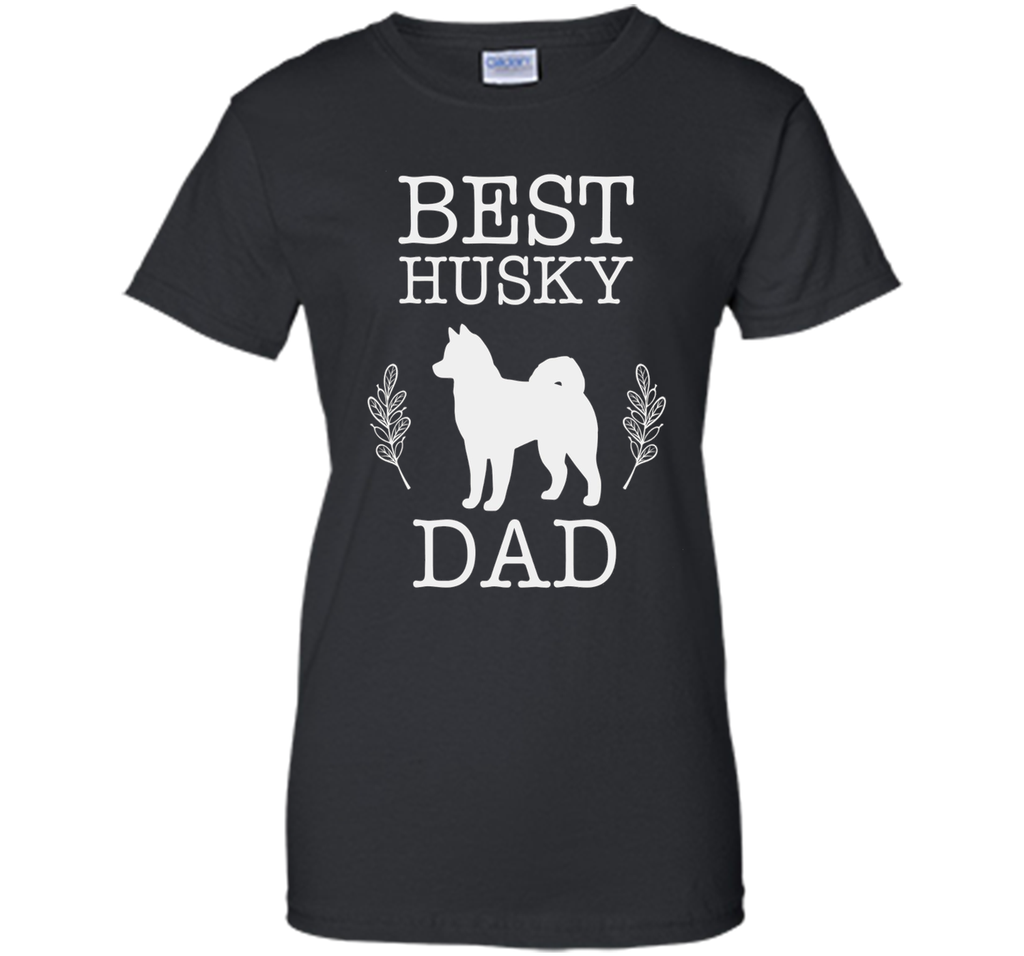 Best Husky Dad Shirt Father's Day Gift for Dog Lover Daddy