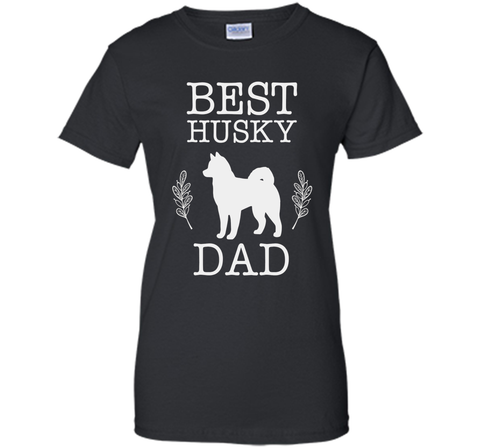 Best Husky Dad Shirt Father's Day Gift for Dog Lover Daddy
