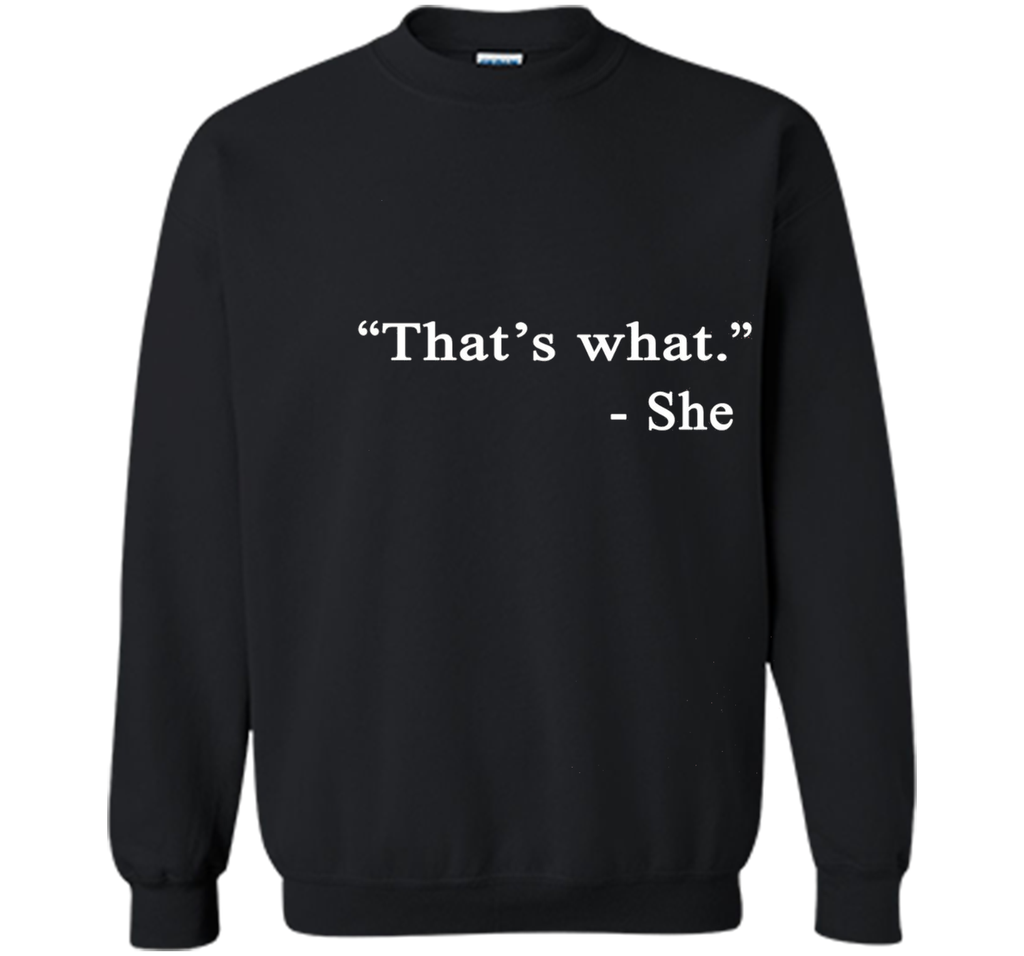 That's What She Said - Funny T-Shirt